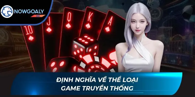 Định nghĩa về thể loại game truyền thống