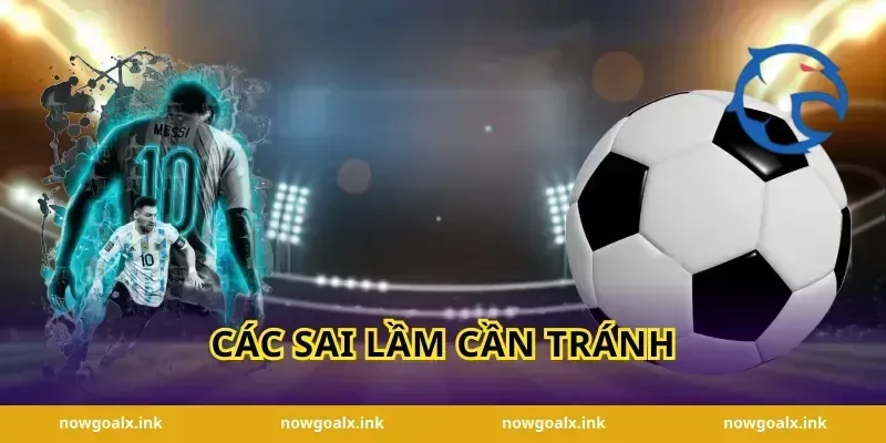 Các sai lầm cần tránh