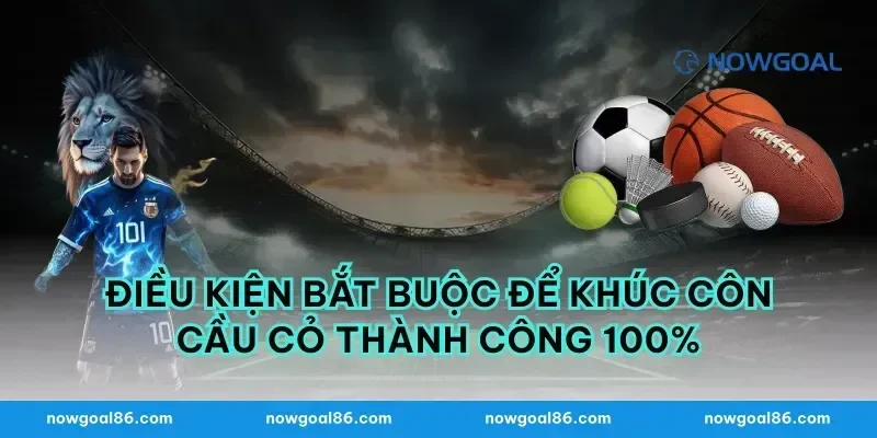 Điều kiện bắt buộc để khúc côn cầu cỏ thành công 100%