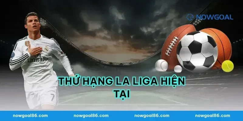 Thứ Hạng La Liga Hiện Tại